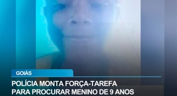 Polícia monta força-tarefa para procurar menino de 9 anos que desapareceu em Rio Verde
